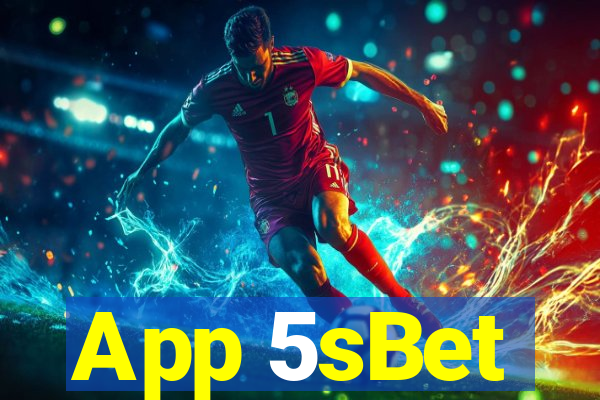 App 5sBet